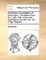 Boethius's Consolation of Philosophy. Translated from the Latin, with Notes and Illustrations, by the REV. Mr. Philip Ridpath, ...