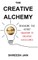 The Creative Alchemy