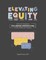 Elevating Equity: