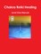 Chakra Reiki Healing Level One Manual