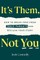 It's Them, Not You