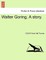 Walter Goring. a Story.