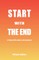 Start With The End