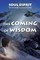 The Coming of Wisdom