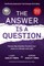 The Answer Is a Question