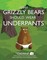 Why Grizzly Bears Should Wear Underpants