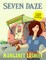 Seven Daze
