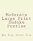 Moderate Large Print Sudoku Puzzles