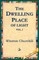 The Dwelling-Place of Light, Vol 1