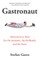Gastronaut