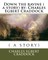 Down the ravine ( a story) by