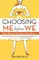 Choosing Me Before We
