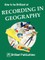 How to Be Brilliant at Recording in Geography