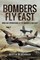 Bombers Fly East