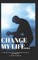 Change my life