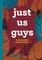 Just Us Guys