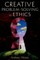 Creative Problem-Solving in Ethics