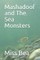 Mashadoof and The Sea Monsters