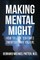 Making Mental Might