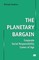 The Planetary Bargain