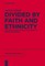 Divided by Faith and Ethnicity