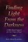 Finding Light From the Darkness