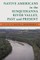 Native Americans in the Susquehanna River Valley, Past and Present