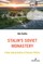 Stalin's Soviet Monastery; A New Interpretation of Russian Politics
