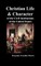 Christian Life and Character of the Civil Institutions of the United States