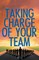 Taking Charge Of Your Team