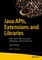 Java APIs, Extensions and Libraries