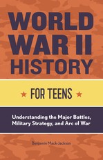 World War II History for Teens World War II History for Teens