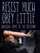 Resist Much / Obey Little