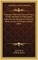 A Glossary, with Some Pieces of Verse, of the Old Dialect of the English Colony in the Baronies of Forth and Bargy, County of Wexford, Ireland (1867)
