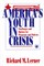 America&#8242;s Youth in Crisis