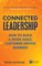 Connected Leadership