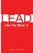 Lead Like You Mean It