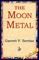 The Moon Metal