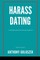 Harrass Dating