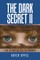 The Dark Secret Ii