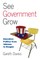 See Government Grow