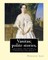 Vanitas; polite stories, including the hitherto unpublished story entitled a frivolous conversion. By