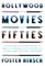 Hollywood and the Movies of the Fifties