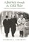 A Journey Through the Cold War