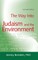The Way Into Judaism and the Environment