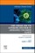 Lyme Disease and the Expanded Spectrum of Blacklegged Tick-Borne Infections, an Issue of Infectious Disease Clinics of North America