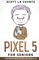 Pixel 5 For Seniors