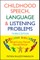 Childhood Speech, Language, and Listening Problems
