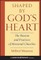 Shaped by God's Heart