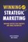 Winning With Strategic Marketing